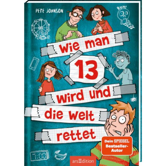 ars Edition Wie man 13 wird und die Welt rettet