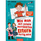 ars Edition Wie man mit seinen verrückten Eltern fertig wird