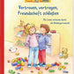 Carlsen Verlag  Vertrauen, vertragen, Freundschaft schließen