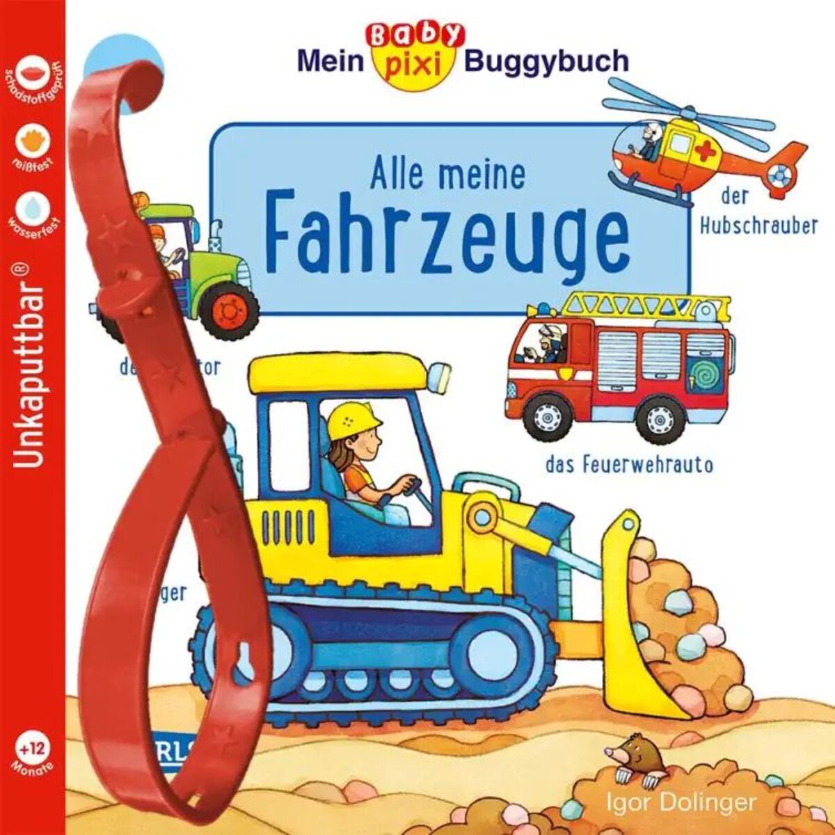 Carlsen Verlag Baby Pixi (unkaputtbar) 134: Mein Baby-Pixi-Buggybuch: Alle meine Fahrzeuge