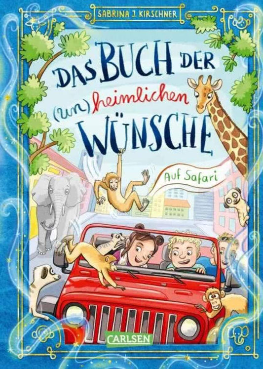 Carlsen Verlag Das Buch der (un)heimlichen Wünsche 1: Auf Safari
