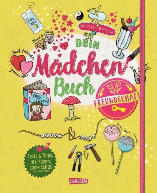 Carlsen Verlag Dein Mädchenbuch: Freundschaft von Nikki Busch, Christiane Hahn