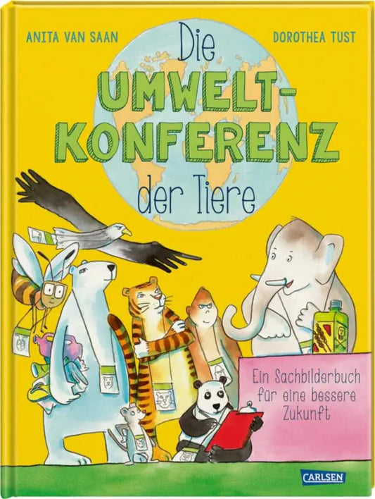 Carlsen Verlag Die Umweltkonferenz der Tiere von Anita van Saan, Dorothea Tust
