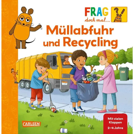 Carlsen Verlag Frag doch mal ... die Maus: Müllabfuhr und Recycling