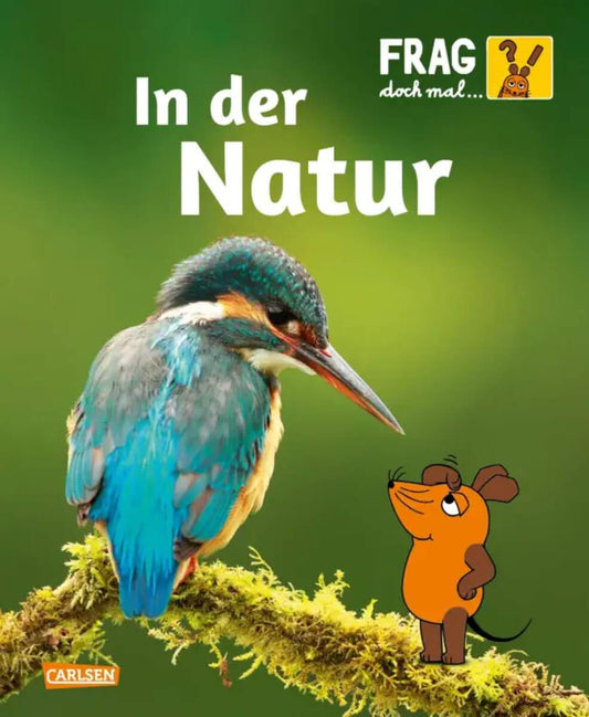 Carlsen Verlag Frag doch mal ... die Maus: In der Natur von Martina Gorgas, Jutta Knipping