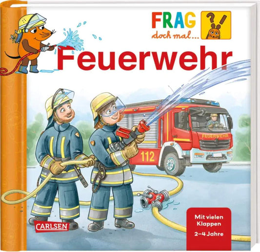 Carlsen Verlag Frag doch mal ... die Maus: Feuerwehr von Petra Klose, Patrick Fix