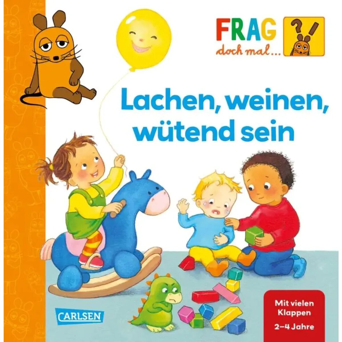 Carlsen Verlag Frag doch mal ... die Maus: Lachen, weinen, wütend sein