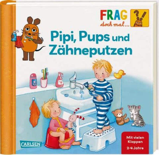 Carlsen Verlag Frag doch mal die Maus! Pipi Pups und Zähne