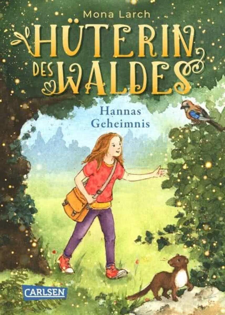 Carlsen Verlag Hüterin des Waldes 1: Hannas Geheimnis