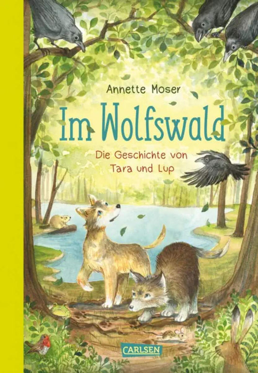Carlsen Verlag Im Wolfswald – Die Geschichte von Tara und Lup