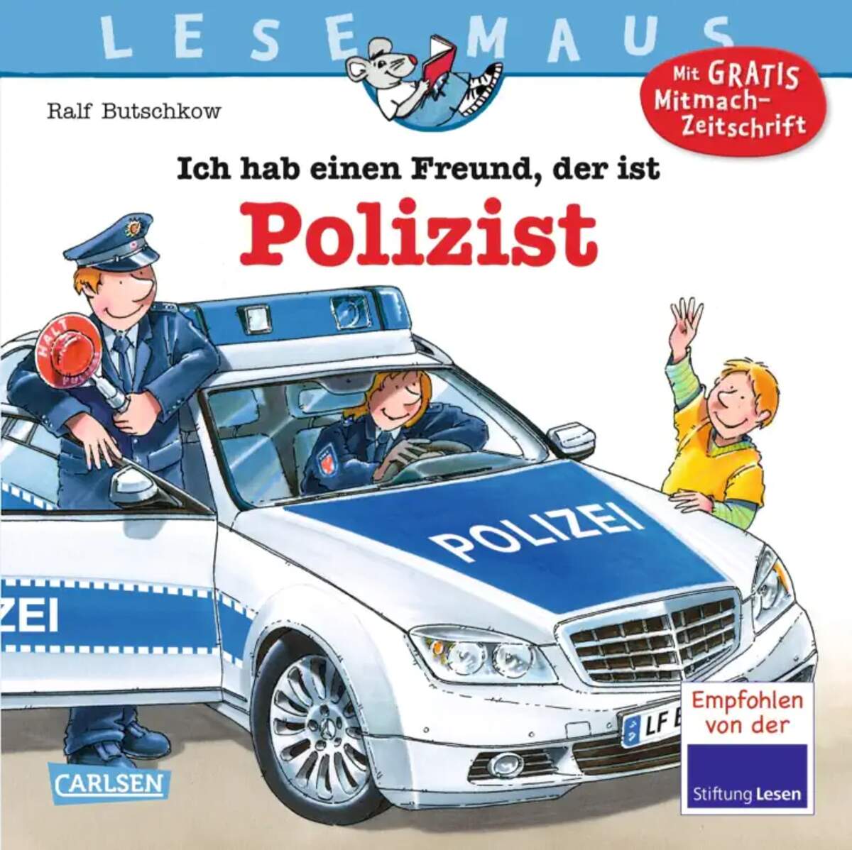 Carlsen Verlag LESEMAUS 104: Ich hab einen Freund, der ist Polizist von Ralf Butschkow