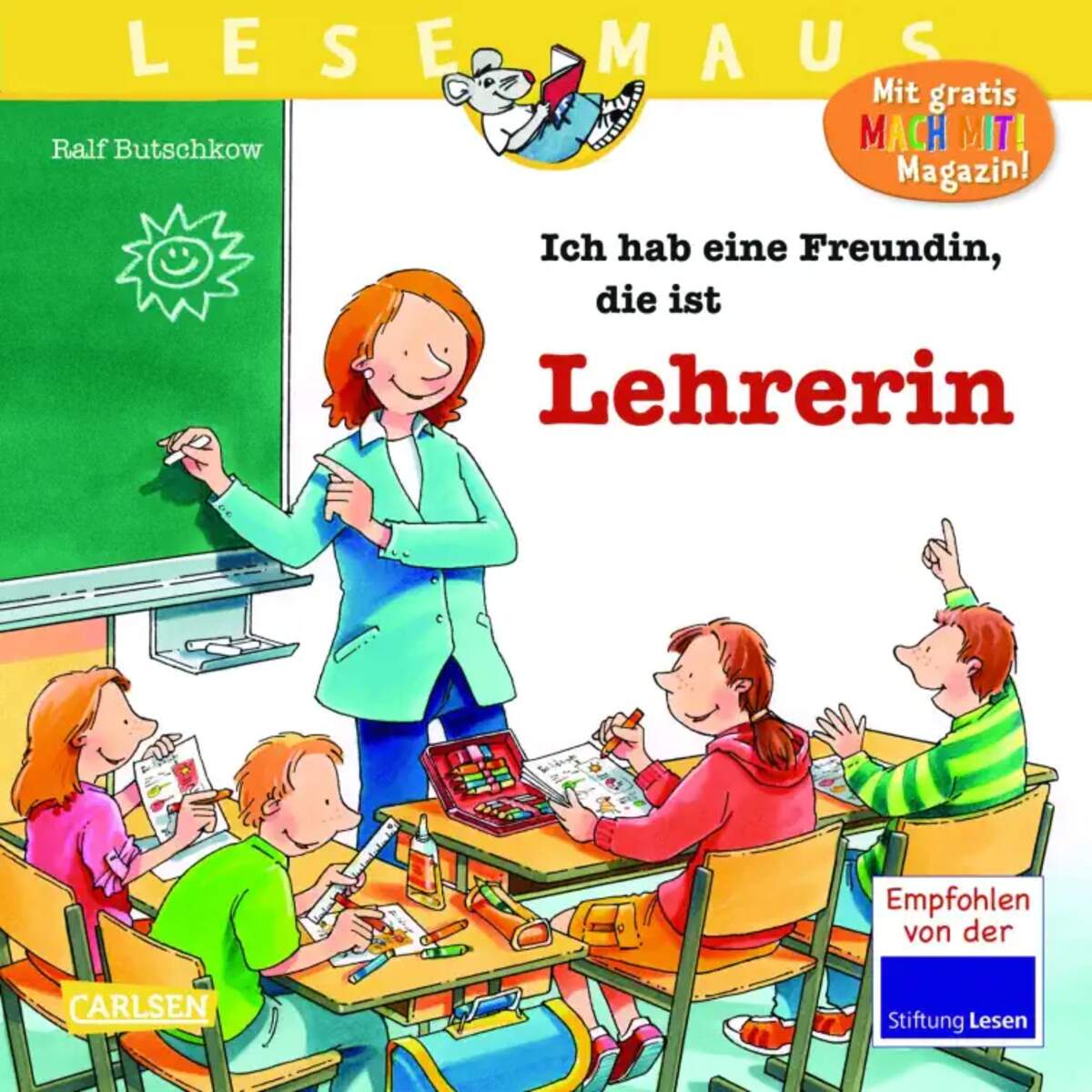 Carlsen Verlag LESEMAUS 90: Ich hab eine Freundin, die ist Lehrerin