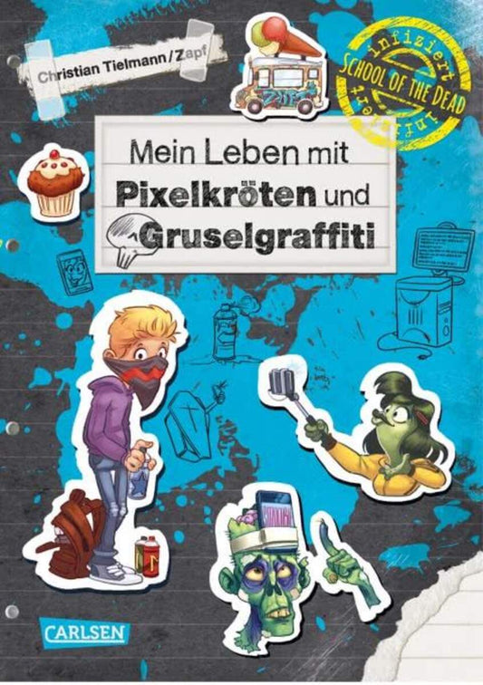 Carlsen Verlag School of the dead 5 - Mein Leben mit Pixelkröten und Gruselgrafitti