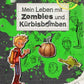 Carlsen Verlag School of the dead 1 - Mein Leben mit Zombies und Kürbisbomben