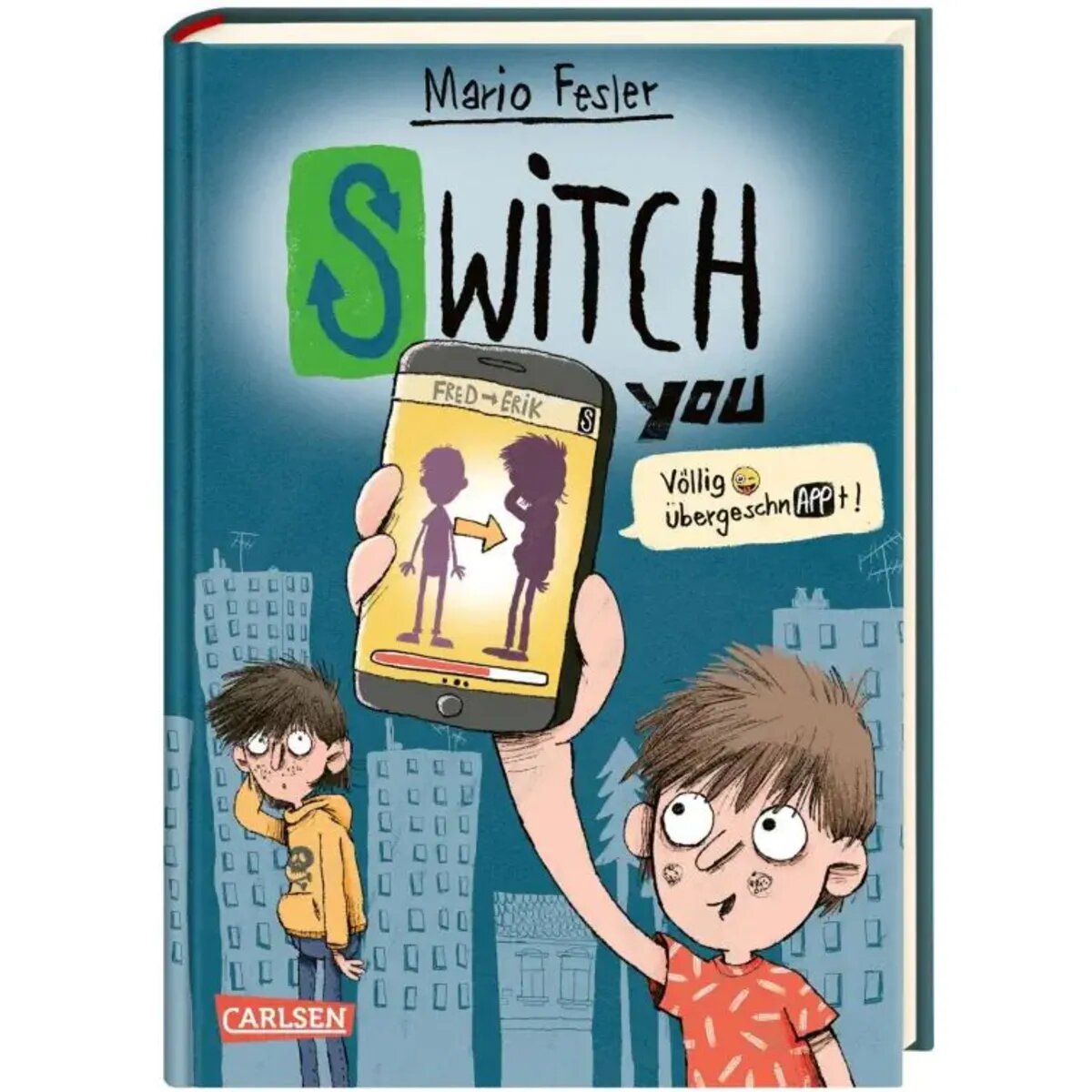 Carlsen Verlag SWITCH YOU. Völlig übergeschnAPPt! 1: Völlig übergeschnAPPt!