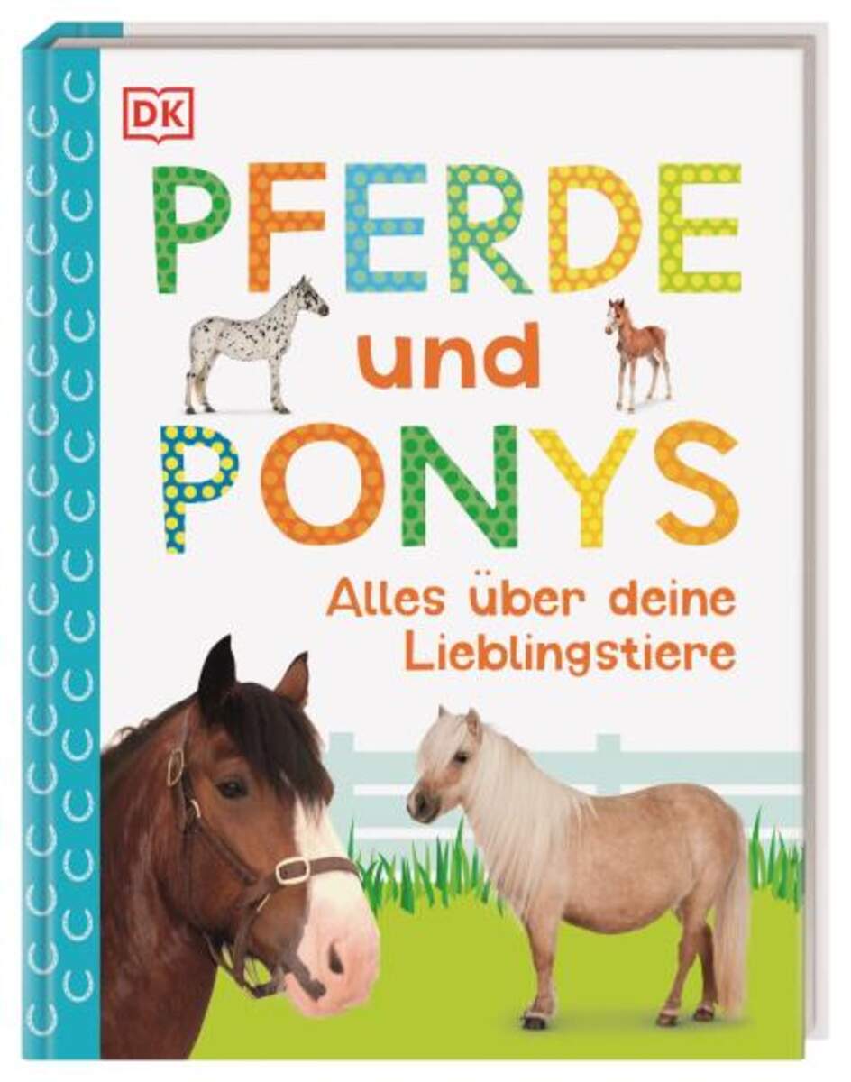 DK Verlag Pferde und Ponys Alles über deine Lieblingstiere