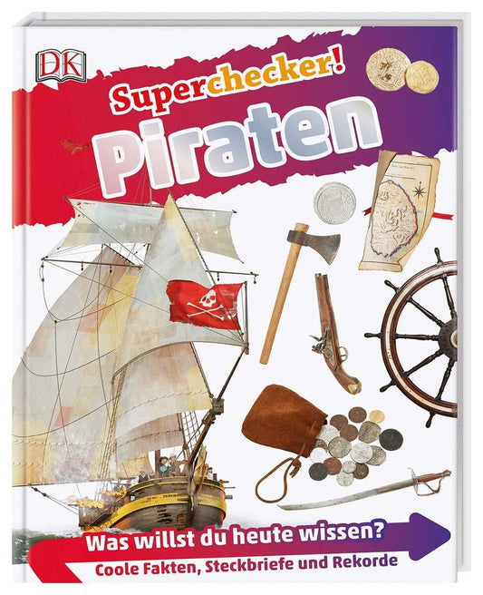 DK Verlag Superchecker! Piraten: Was willst du heute wissen?