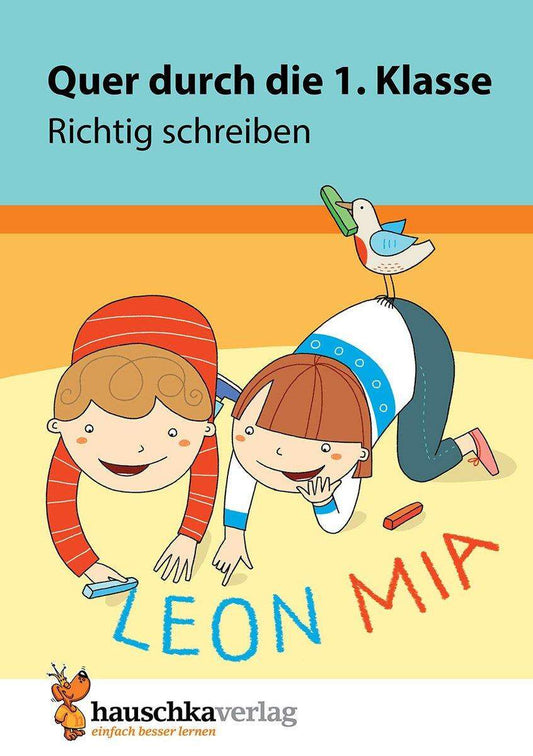 Hauschka Verlag Quer durch die 1. Klasse, Richtig schreiben - Übungsblock