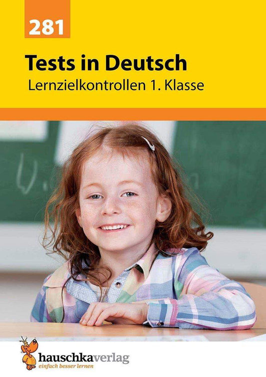 Hauschka Verlag Tests in Deutsch - Lernzielkontrollen 1. Klasse