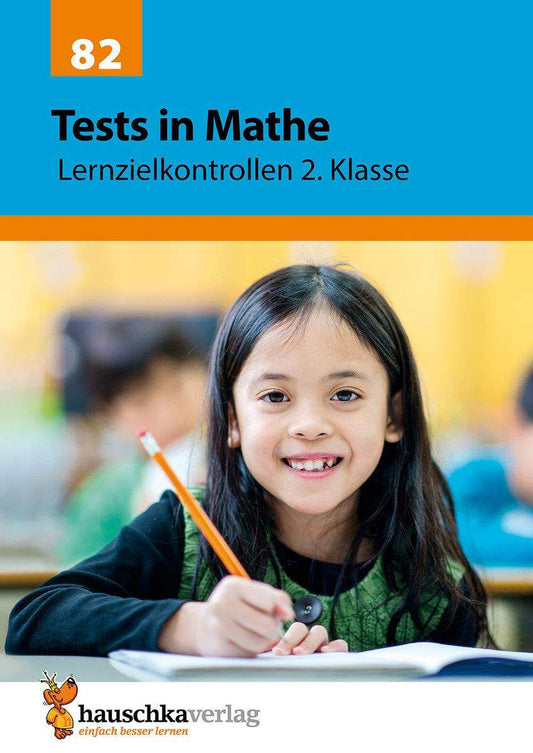 Hauschka Verlag Tests in Mathe Lernzielkontrollen 2. Klasse