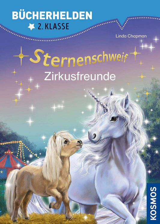 KOSMOS Bücherhelden 2. Kl Sternenschweif - Zirkusfreunde