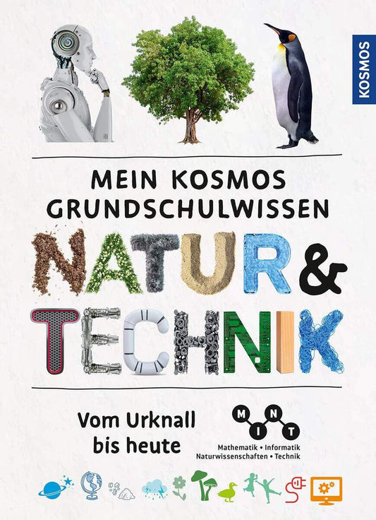 KOSMOS Mein Kosmos Grundschulwissen Natur und Technik: Vom Urknall bis heute