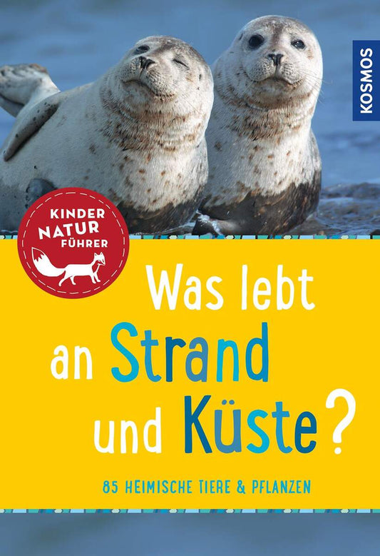 KOSMOS Was lebt an Strand und Küste? - Kindernaturführer