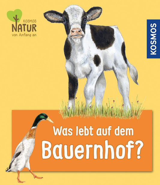 KOSMOS Was lebt auf dem Bauernhof? Natur von Anfang an