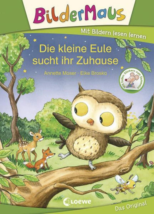 Loewe Bildermaus - Die kleine Eule sucht ihr Zuhause von A. Moser