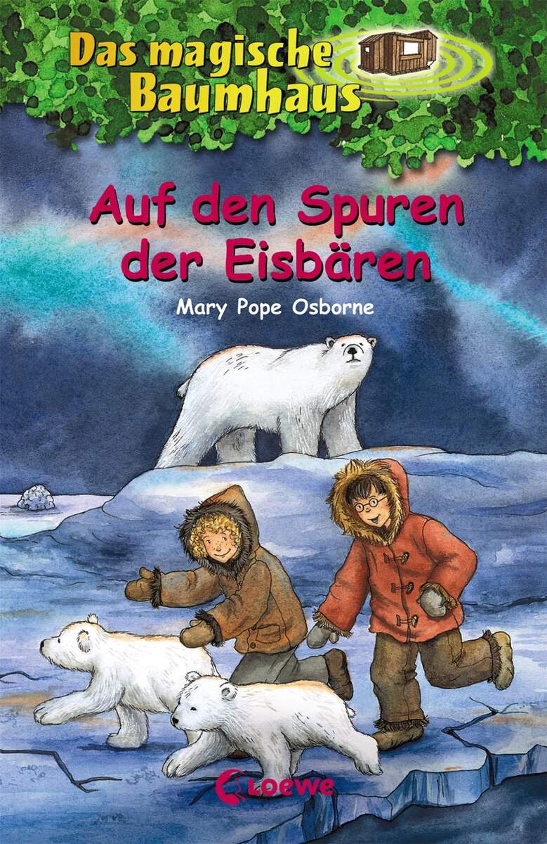 Loewe Das magische Baumhaus 12 - Auf der Spur der Eisbären