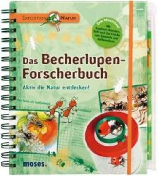 moses. Das Becherlupen-Forscherbuch Expedition Natur