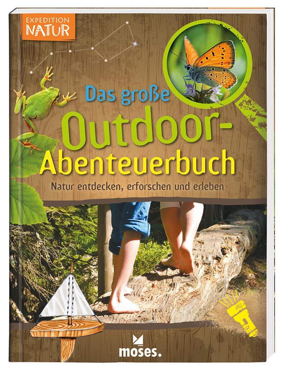 moses. Expedition Natur - Das große Outdoor-Abenteuerbuch