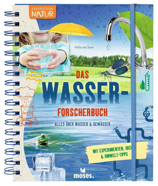moses. Expedition Natur: Das Wasserforscherbuch