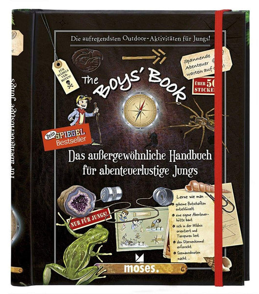 moses. The Boys' Book Das außergewöhnliche Handbuch für abenteuerlustige Jungs