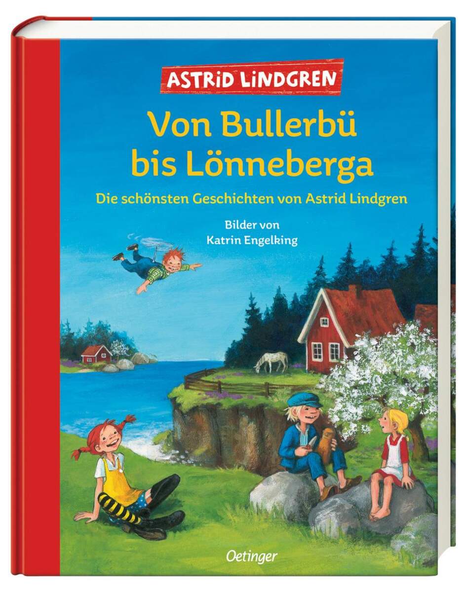 Oetinger Astrid Lindgren - Von Bullerbü bis Lönneberga: Die schönsten Geschichten