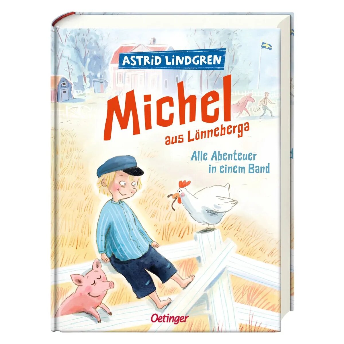 Oetinger Michel aus Lönneberga. Alle Abenteuer in einem Band