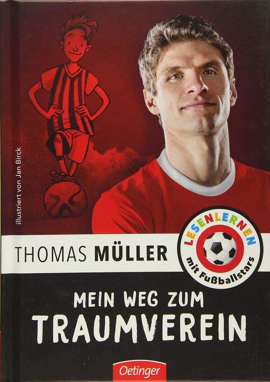 Oetinger Thomas Müller - Mein Weg zum Traumverein