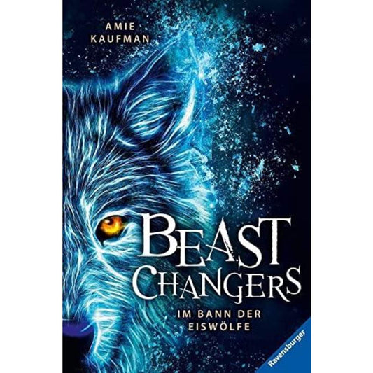 Ravensburger Beast Changers, Band 1: Im Bann der Eiswölfe