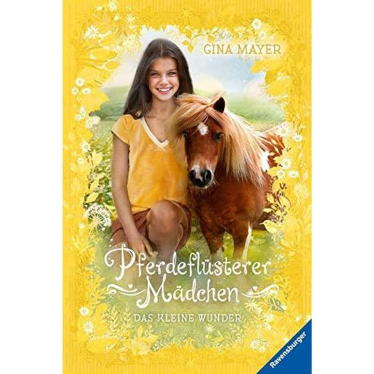 Ravensburger Pferdeflüsterer-Mädchen, Band 4: Das kleine Wunder