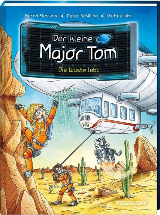 Tessloff Der kleine Major Tom. Band 13. Die Wüste lebt