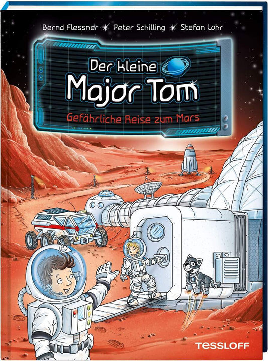 Tessloff Der kleine Major Tom. Band 5: Gefährliche Reise zum Mars