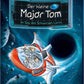 Tessloff Der kleine Major Tom. Band 10: Im Sog des Schwarzen Lochs