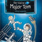 Tessloff Der kleine Major Tom, Band 1: Völlig losgelöst