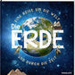 Tessloff Die Erde: Eine Reise um die Welt und durch die Zeit