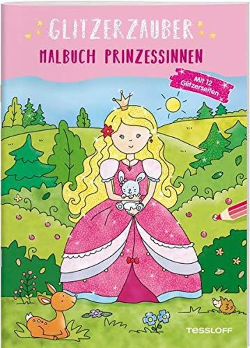 Tessloff Glitzerzauber Malbuch. Prinzessinnen