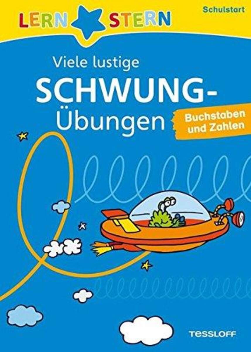 Tessloff Lernstern - Viele Lustige Schwungübungen: Buchstaben und Zahlen