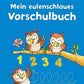 Tessloff LERNSTERN Mein eulenschlaues Vorschulbuch: Üben, was für die Schule wichtig ist