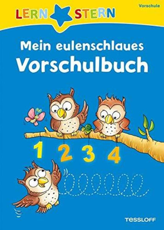 Tessloff LERNSTERN Mein eulenschlaues Vorschulbuch: Üben, was für die Schule wichtig ist
