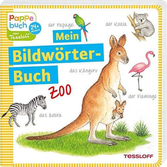 Tessloff Mein Bildwörterbuch Zoo: Spielerisches Lernen der ersten Wörter