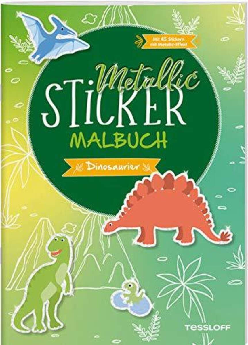 Tessloff Metallic-Sticker Malbuch. Dinosaurier